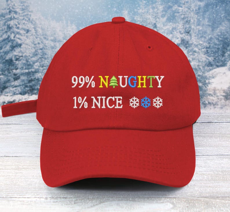 99% Naughty 1 Percent Nice Embroidered Low Profile Baseball Cap Christmas Cap Christmas Hat Santa Baby
