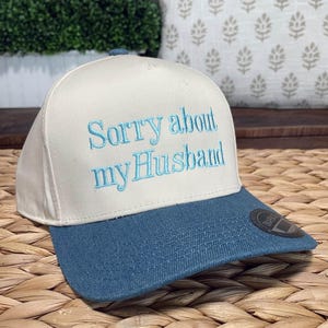 Sorry About My Husband 2 Tone Embroidered Snapback Baseball Cap | Funny Cap | Couples Humor