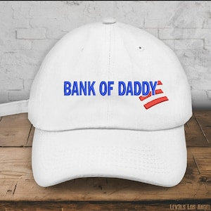 BANK Of DADDY Embroidered Low Profile Baseball Cap | Dad Hat | SPOILED Sugar Daddy Girl
