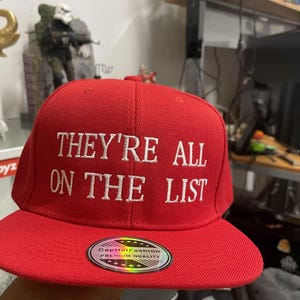 They’re All on the List Red Embroidered Snapback Baseball Cap | Funny Cap MAGA