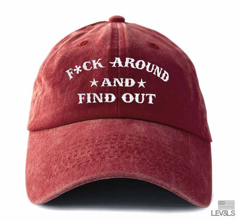F#ck Around and Find Out Washed Out Dad Hat Embroidered Baseball Unisex Cap