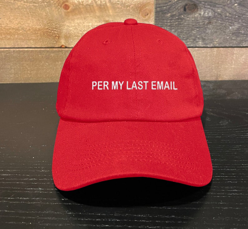 Per My Last Email Embroidered Baseball Cap Adjustable Buckle Dad Hat