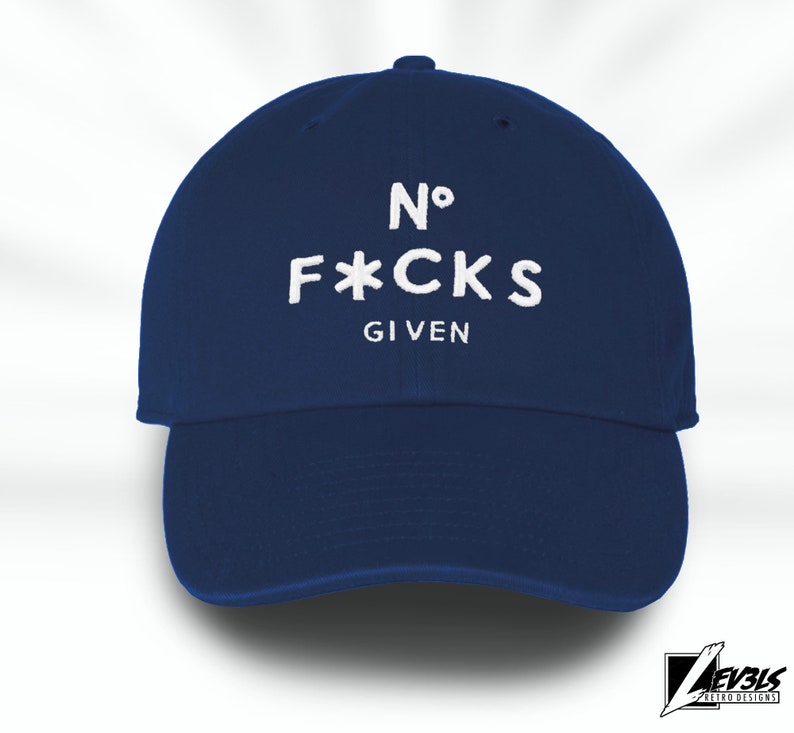 No F*cks Given Embroidered Cotton Dad Hat