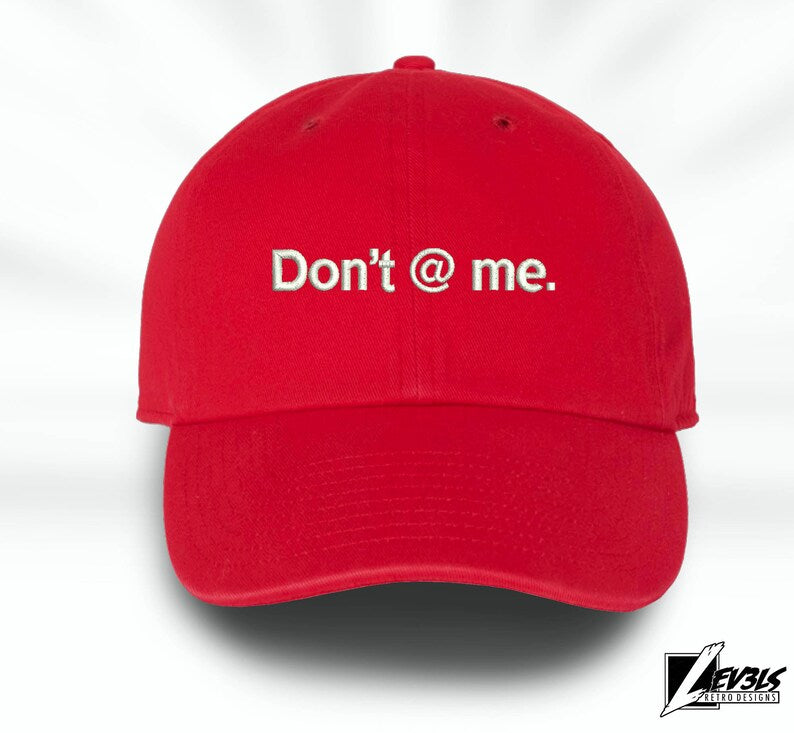DON'T @ ME Embroidered Adjustable Baseball Cap Dad Hat