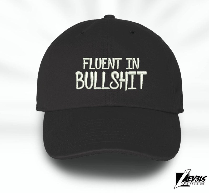 FLUENT In Bullsh*t Embroidered Baseball Cap Adjustable Buckle Hip Hop Dad Hat