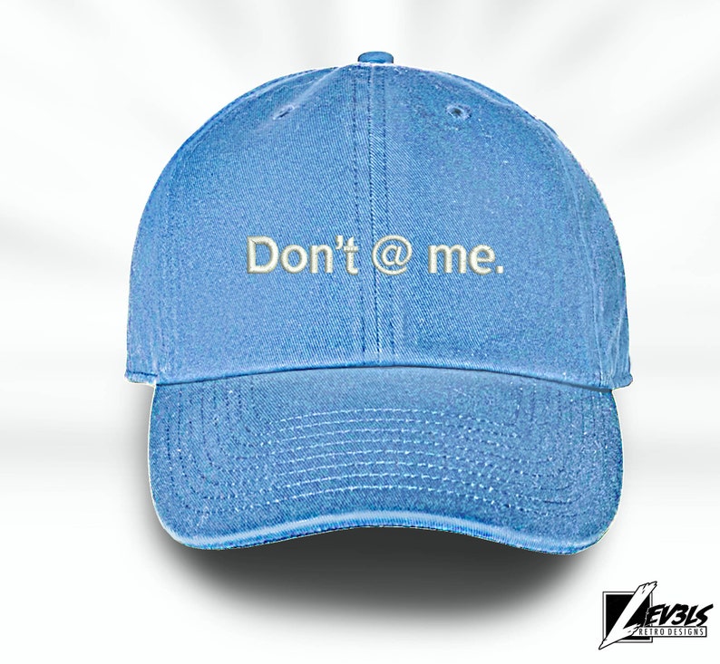 DON'T @ ME Embroidered Adjustable Baseball Cap Dad Hat