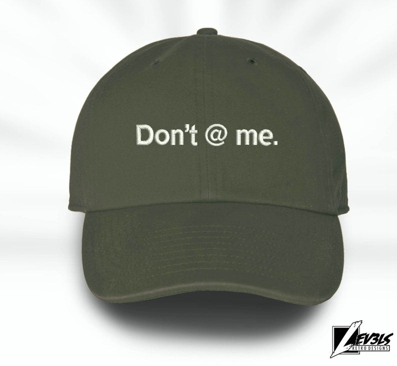 DON'T @ ME Embroidered Adjustable Baseball Cap Dad Hat
