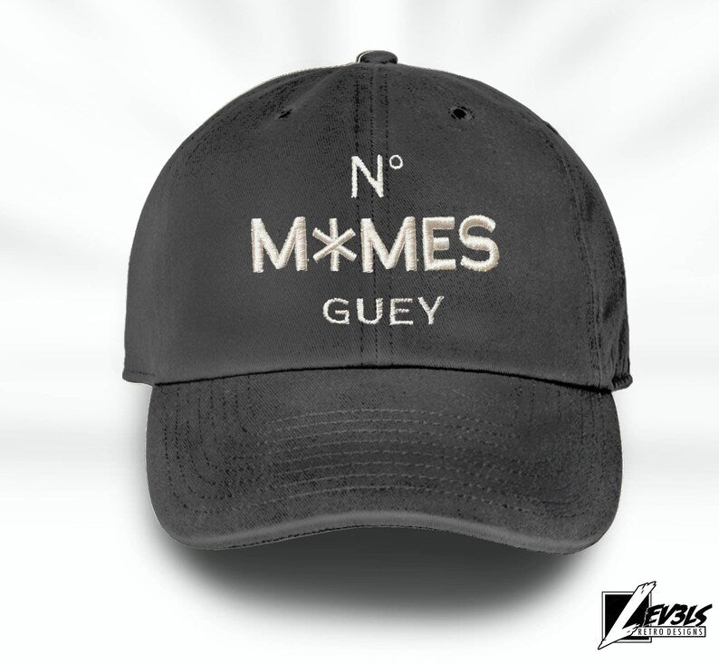 No Mames Guey Dad Hat: Embroidered Low Profile Baseball Cap