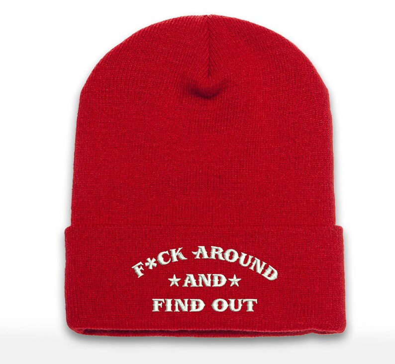 Embroidered Cuffed Beanie Cap: F*ck Around And Find Out