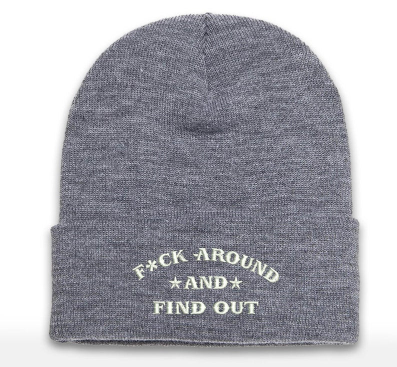 Embroidered Cuffed Beanie Cap: F*ck Around And Find Out
