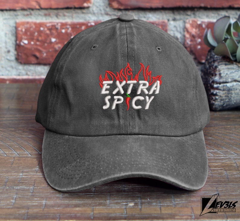 Extra Spicy Embroidered Low Profile Unstructured Baseball Cap | Sassy | Flames