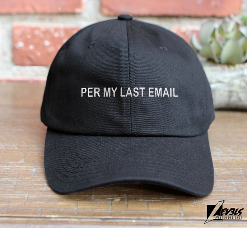 Per My Last Email Embroidered Baseball Cap Adjustable Buckle Dad Hat