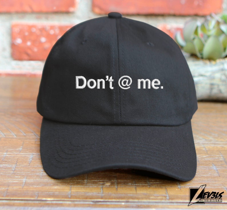 DON'T @ ME Embroidered Adjustable Baseball Cap Dad Hat