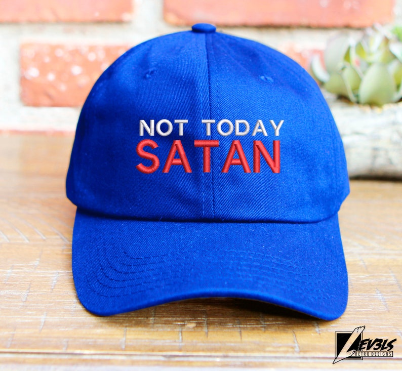 Not Today Satan Embroidered Baseball Cap - Adjustable Cotton Dad Hat