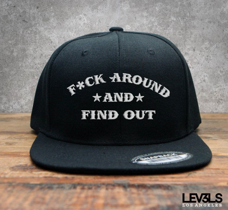 Embroidered Snapback Cap: F*ck Around and Find Out, Gym Hat