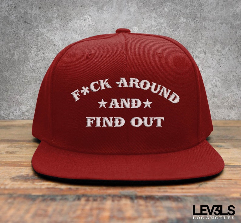 Embroidered Snapback Cap: F*ck Around and Find Out, Gym Hat