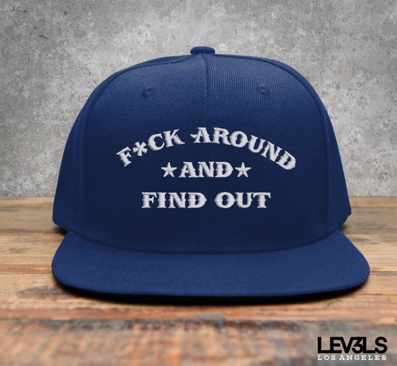 Embroidered Snapback Cap: F*ck Around and Find Out, Gym Hat