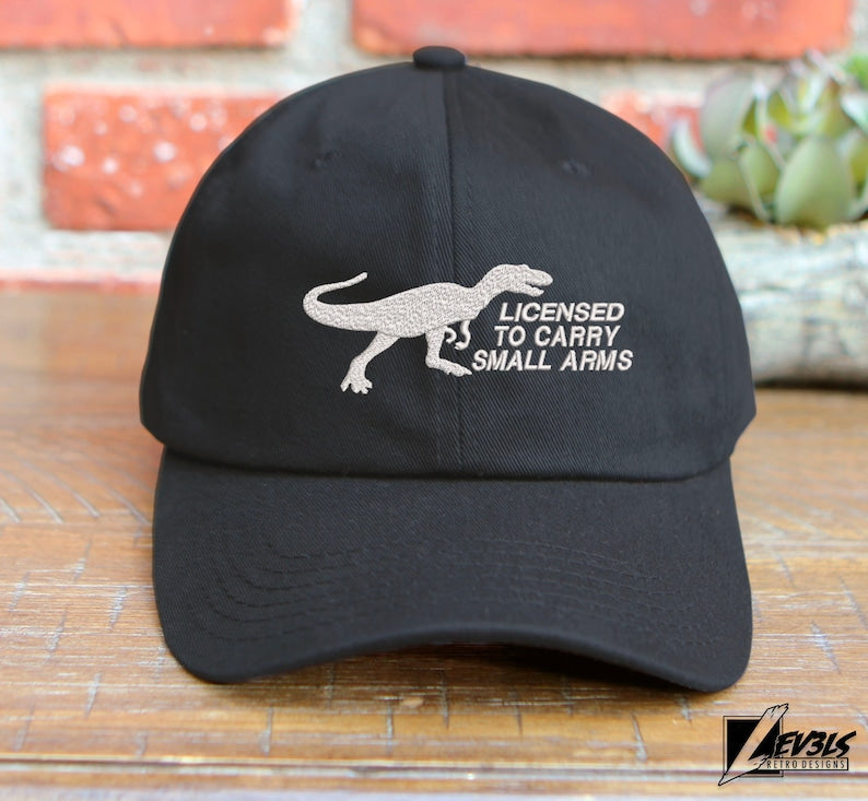 T-Rex Embroidered Dinosaur Unstructured Baseball Cap Licensed To Carry Small Arms