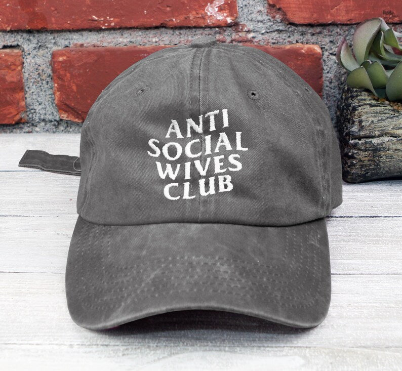 Anti Social Wives Club Embroidered Unstructured Low Profile Baseball Cap Adjustable