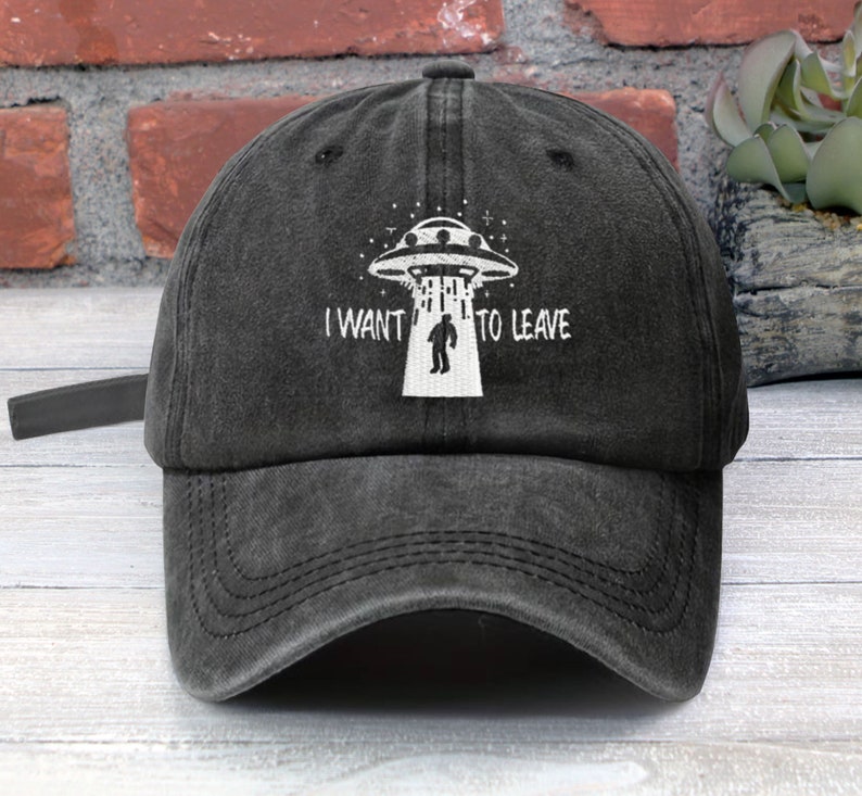 UFO Abduction Embroidered Baseball Cap - I Want To Leave Alien Dad Hat