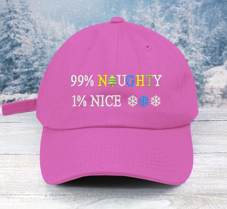 99% Naughty 1 Percent Nice Embroidered Low Profile Baseball Cap Christmas Cap Christmas Hat Santa Baby
