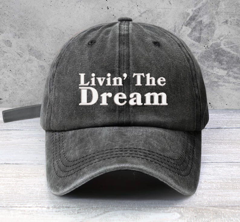 Livin' The Dream Embroidered Baseball Cap