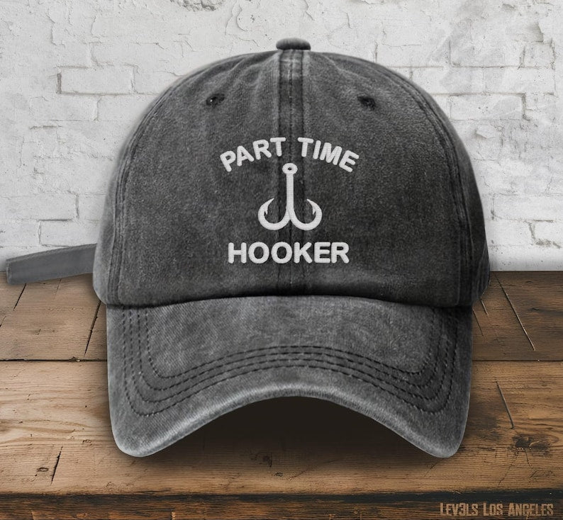 Part Time Hooker Embroidered Low Profile Baseball Cap | Fishing Cap | Fishing Hat | Salty Dad Humor | Fisherman