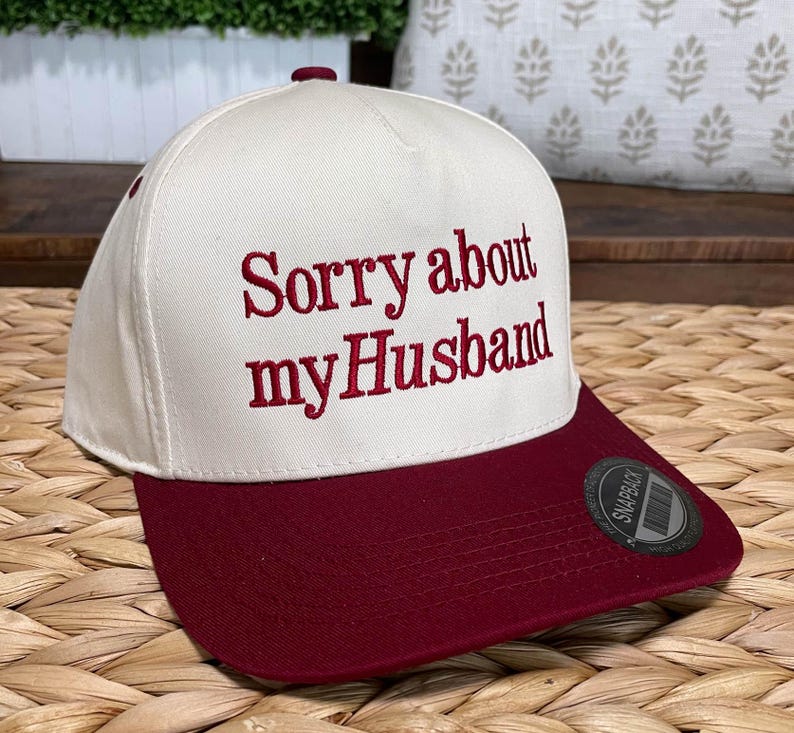 Sorry About My Husband 2 Tone Embroidered Snapback Baseball Cap | Funny Cap | Couples Humor