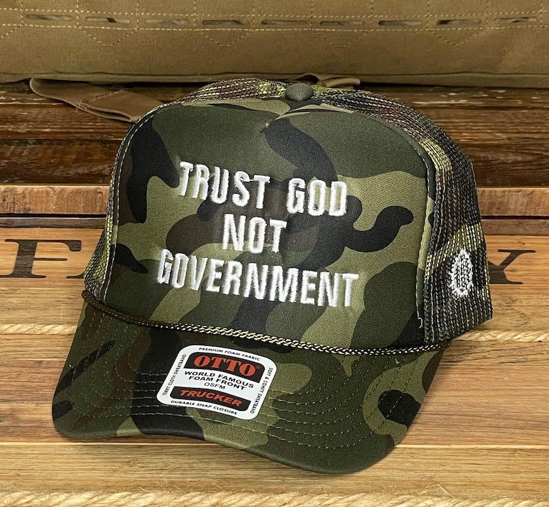 Trust God Not Government Embroidered Camo Trucker Cap Foam Trucker Mesh Back