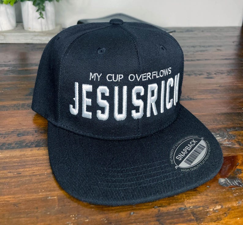 JESUS RICH Embroidered Snapback Cap | Blessed My Cup Overflows Jesus Christ