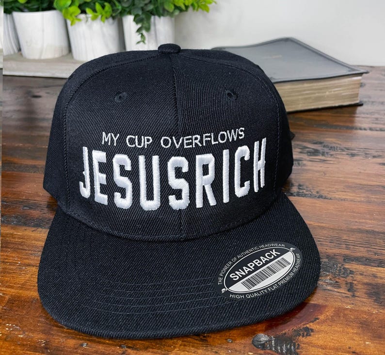 JESUS RICH Embroidered Snapback Cap | Blessed My Cup Overflows Jesus Christ