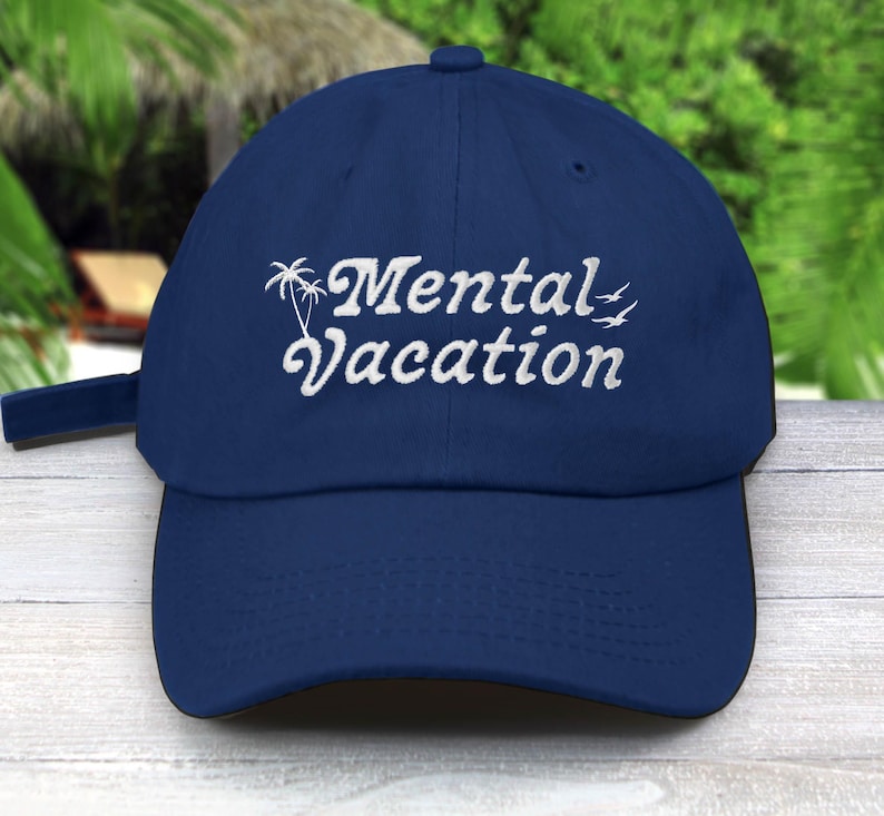 Mental Vacation Embroidered Dad Hat – Chill Aesthetic Low Profile Cap in Multiple Colors
