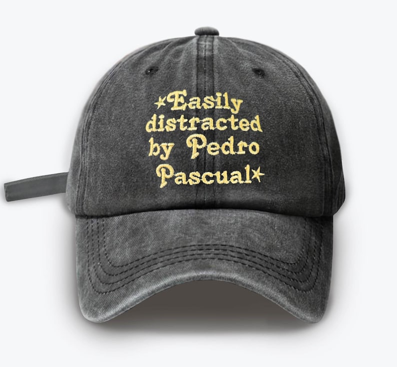 Easily Distracted by Pedro Pascal Dad Hat – Funny Embroidered Baseball Cap