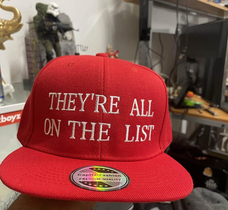 They’re All on the List Red Embroidered Snapback Baseball Cap | Funny Cap MAGA