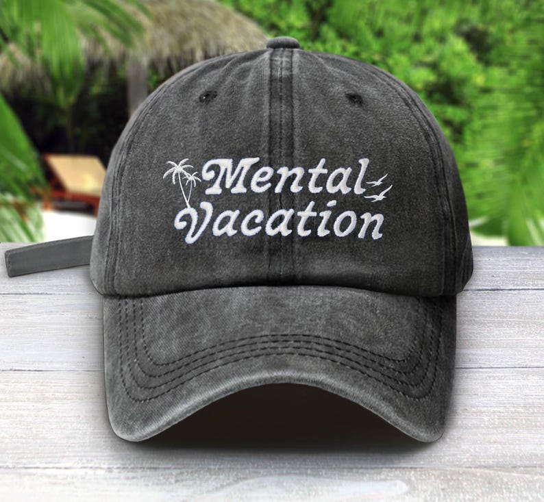 Mental Vacation Embroidered Dad Hat – Chill Aesthetic Low Profile Cap in Multiple Colors